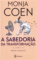 Ficha técnica e caractérísticas do produto A Sabedoria da Transformação - 02Ed/19 - Academia