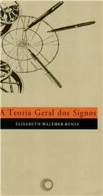 Ficha técnica e caractérísticas do produto A Teoria Geral dos Signos