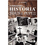 Ficha técnica e caractérísticas do produto A Verdadeira História de Jésus