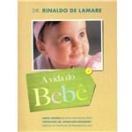 Ficha técnica e caractérísticas do produto A Vida do Bebê - Rinaldo de Lamare - 43º Edição Revisada (2014)