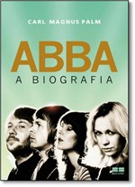 Ficha técnica e caractérísticas do produto Abba: a Biografia - Best Seller