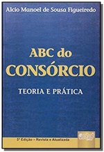 Ficha técnica e caractérísticas do produto Abc do Consorcio: Teoria e Pratica - Jurua
