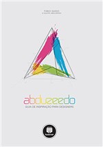 Ficha técnica e caractérísticas do produto Abduzeedo: Guia de Inspiração para Designers