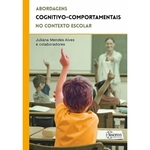 Ficha técnica e caractérísticas do produto Abordagens Cognitivo-comportamentais no Contexto Escolar