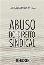 Ficha técnica e caractérísticas do produto Abuso do Direito Sindical
