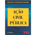 Ficha técnica e caractérísticas do produto Acao Civil Publica - Oliveira - Ltr