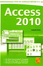 Ficha técnica e caractérísticas do produto Access 2010. Guia de Consulta Rápida - Fca