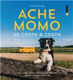 Ficha técnica e caractérísticas do produto Ache Momo de Costa a Costa - Intrinseca