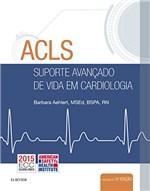 Ficha técnica e caractérísticas do produto ACLS - Suporte Avançado de Vida em Cardiologia - 5 Ed