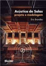 Ficha técnica e caractérísticas do produto Acustica de Salas - Projetos e Modelagem