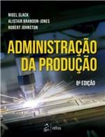 Ficha técnica e caractérísticas do produto Administracao da Producao - 8ª Ed