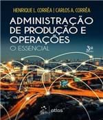 Ficha técnica e caractérísticas do produto Administracao de Producao e Operacoes - o Essencial - 03 Ed