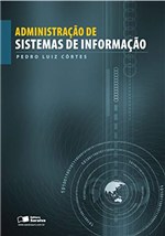 Ficha técnica e caractérísticas do produto Administração de Sistemas de Informação