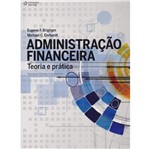 Ficha técnica e caractérísticas do produto Administracao Financeira - Teoria e Pratica - Cengage