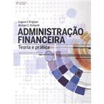 Ficha técnica e caractérísticas do produto Administracao Financeira - Teoria E Pratica - Traducao Da 14ª Edicao Norte-americana