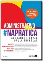 Ficha técnica e caractérísticas do produto ADMINISTRATIVO #NAPRATICA - 3a ED - Saraiva
