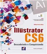 Ficha técnica e caractérísticas do produto Adobe Illustrator Cs6 - Descobrindo e Conquistando