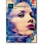 Adobe Photoshop Cc 2015: Classroom In a Book - Gui