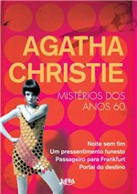 Ficha técnica e caractérísticas do produto Livro - Agatha Christie - Mistérios dos Anos 60
