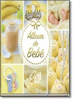 Ficha técnica e caractérísticas do produto Album do Bebe: Amarelo - Vale das Letras