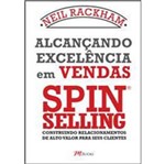 Ficha técnica e caractérísticas do produto Alcancando Excelencia em Vendas Spin Selling