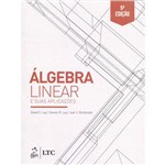 Ficha técnica e caractérísticas do produto Algebra Linear e Suas Aplicacoes - 05ed/18