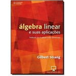 Ficha técnica e caractérísticas do produto Álgebra Linear e Suas Aplicações - Tradução da 4ª Edição Norte-Americana