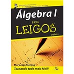 Ficha técnica e caractérísticas do produto Álgebra: para Leigos (For Dummies)