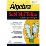 Ficha técnica e caractérísticas do produto Algebra Sem Misterio