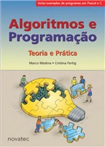 Ficha técnica e caractérísticas do produto Algoritmos e Programaçao - Teoria e Pratica - Novatec