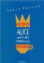 Ficha técnica e caractérísticas do produto Alice no País das Maravilhas – Alice Através do Espelho - Carroll, Le...
