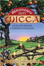 Ficha técnica e caractérísticas do produto Almanaque Wicca 2015