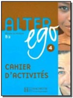 Ficha técnica e caractérísticas do produto Alter Ego 4 (B2) - Exercices - Hachette