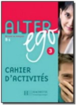 Ficha técnica e caractérísticas do produto Alter Ego 3 (B1) - Exercices - Hachette
