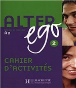 Ficha técnica e caractérísticas do produto Alter Ego 2 Cahier D'activite - Hachette