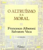 Ficha técnica e caractérísticas do produto Altruismo e a Moral, o - 02 Ed