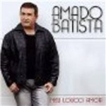 Ficha técnica e caractérísticas do produto Amado Batista - Meu Louco Amor