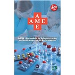 Ficha técnica e caractérísticas do produto Ame - Dicionario de Administracao de Medicamentos na Enfermagem - Epub - 10 Ed