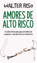 Ficha técnica e caractérísticas do produto Amores de Alto Risco - Pocket - Lpm