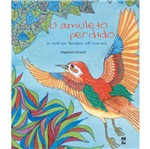 Ficha técnica e caractérísticas do produto Amuleto Perdido e Outras Lendas Africanas, o - Panda Books