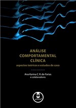 Ficha técnica e caractérísticas do produto Análise Comportamental Clínica: Aspectos Teóricos e Estudos de Caso