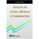 Ficha técnica e caractérísticas do produto Analise de Açoes, Moedas e Commodities