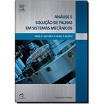 Ficha técnica e caractérísticas do produto Análise e Solução de Falhas em Sistemas Mecânicos