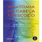 Ficha técnica e caractérísticas do produto Anatomia da Cabeca e do Pescoco - 03 Ed