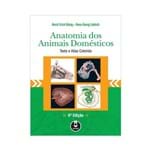 Ficha técnica e caractérísticas do produto Anatomia dos Animais Domésticos - Texto e Atlas Colorido - NOVA EDIÇÃO 2016