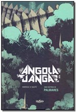Ficha técnica e caractérísticas do produto Angola Janga: uma História de Palmares - Veneta