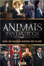 Ficha técnica e caractérísticas do produto Animais Fantásticos e Onde Habitam - Guia do Mundo Magico do Filme - Rocco
