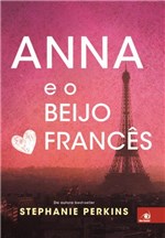 Ficha técnica e caractérísticas do produto Anna e o Beijo Frances - Capa Nova - Novo Conceito - 1