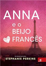 Ficha técnica e caractérísticas do produto Anna e o Beijo Francês