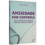 Ficha técnica e caractérísticas do produto Ansiedade Sob Controle